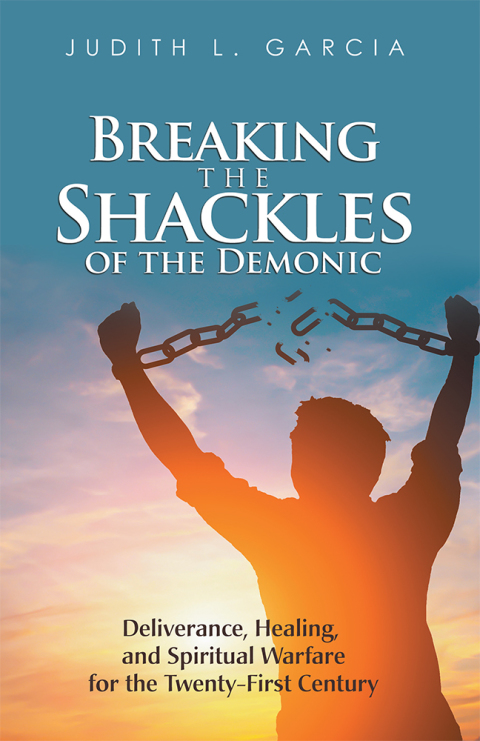 Cover image for book Breaking the Shackles of the Demonic