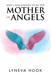 Cover image: Why I Was Chosen to Be the Mother of Angels 9781982208790