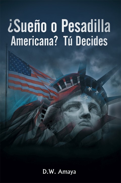 Cover image for book ¿Sueño O Pesadilla Americana?  Tú Decides