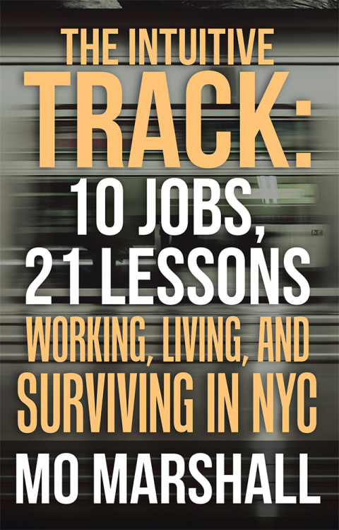 Cover image for book The Intuitive Track: 10 Jobs, 21 Lessons