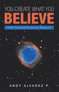Cover image: You Create What You Believe 9781982212285