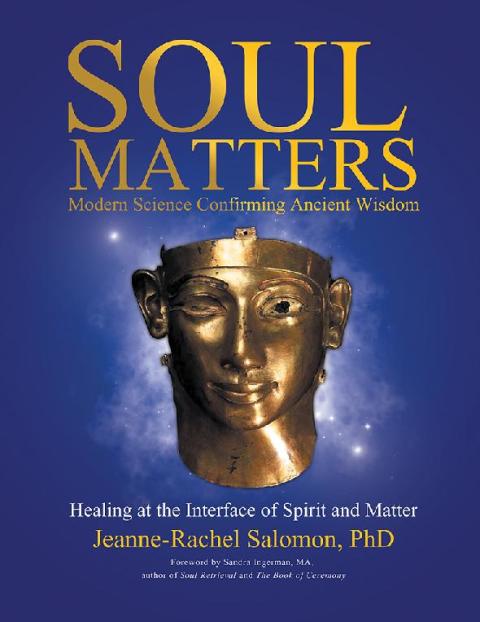 Cover image for book Soul Matters: Modern Science Confirming Ancient Wisdom