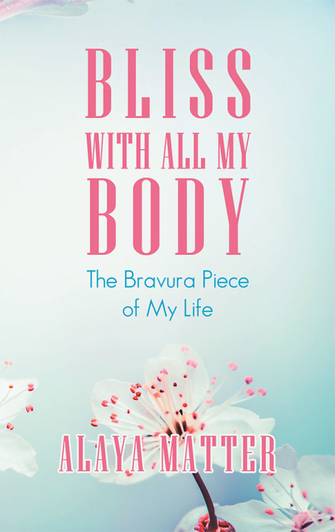 Cover image for book Bliss with All My Body