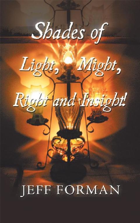 Cover image for book Shades of Light, Might, Right and Insight!