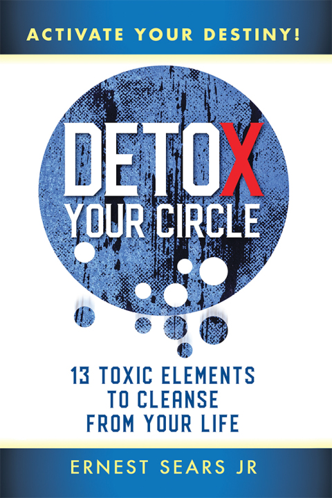 Cover image for book Detox Your Circle, Activate Your Destiny