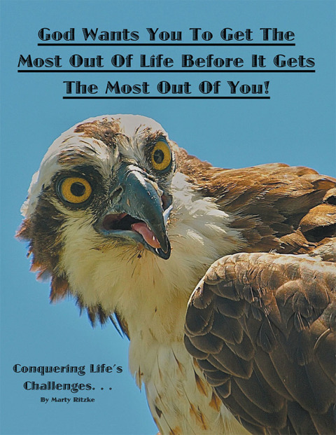 Cover image for book God Wants You to Get the Most out of Life Before It Gets the Most out of You!
