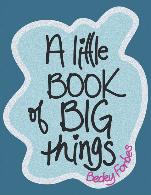 Cover image for book A Little Book of Big Things