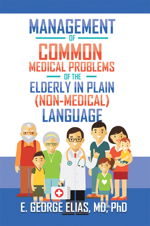 Cover image for book Management of Common Medical Problems of the Elderly in Plain (Non-Medical) Language