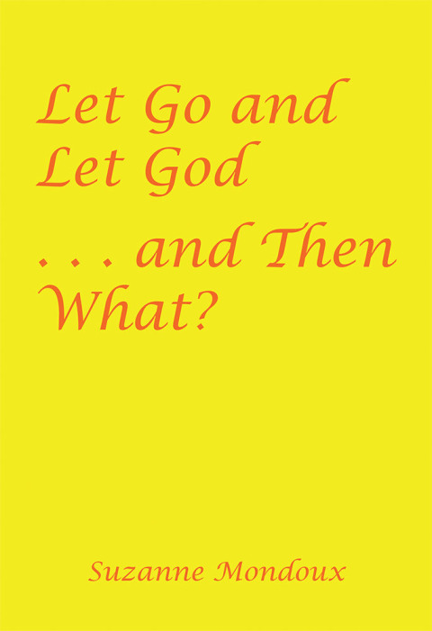 Cover image for book Let Go and Let God . . . and Then What?