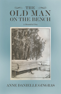 Cover image: The Old Man on the Bench 9781982226220
