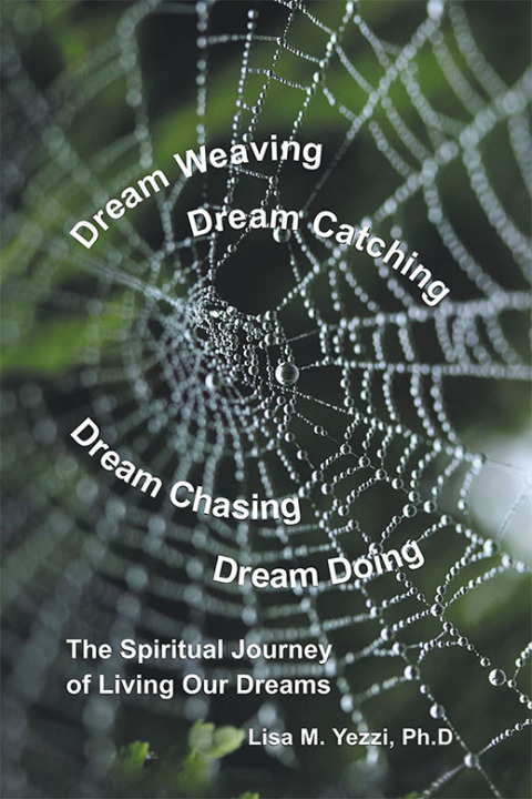 Cover image for book Dream Weaving, Dream Catching, Dream Chasing, Dream Doing: