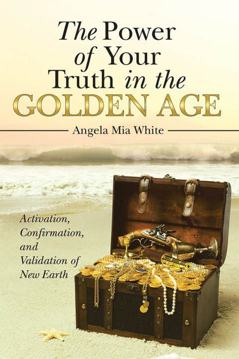 Cover image for book The Power of Your Truth in the Golden Age