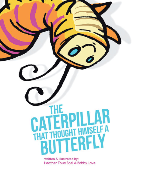 Cover image for book The Caterpillar That Thought Himself a Butterfly