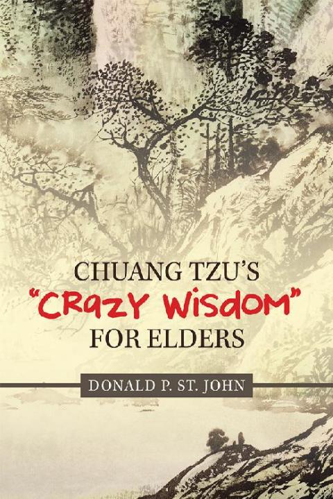 Cover image for book Chuang Tzu’s “Crazy Wisdom” for Elders