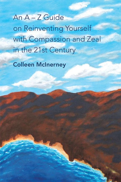 Cover image for book An a – Z Guide on Reinventing Yourself with Compassion and Zeal in the 21St Century