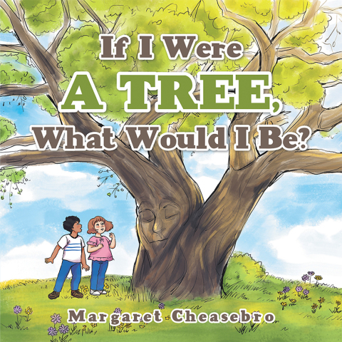 Cover image for book If I Were a Tree, What Would I Be?