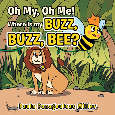 Cover image for book Oh My, Oh Me! Where Is My Buzz, Buzz, Bee?