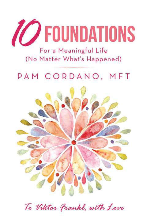 Cover image for book 10 Foundations for a Meaningful Life (No Matter What's Happened)