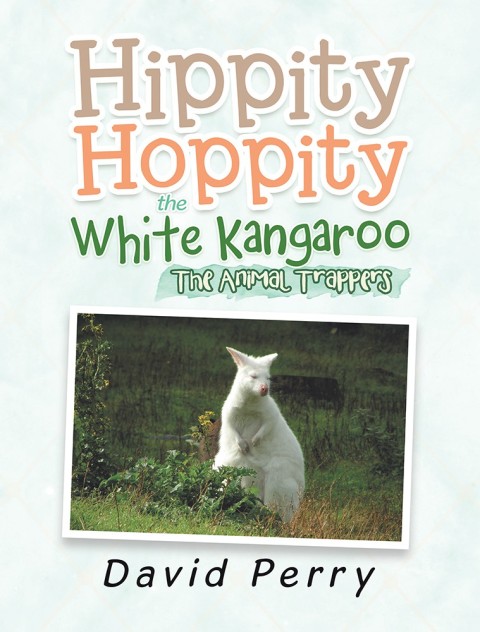 Cover image for book Hippity Hoppity the White Kangaroo