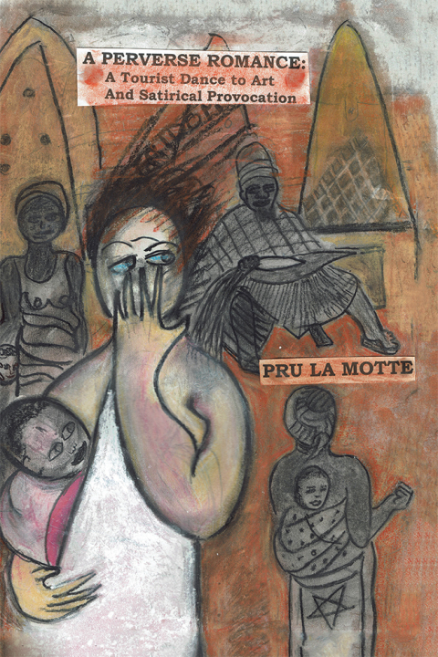 Cover image for book A Perverse Romance:  a Tourist Dance to Art and Satirical Provocation