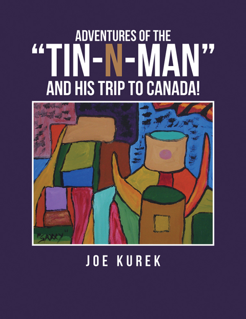 Cover image for book Adventures of the “Tin-N-Man” and His Trip to Canada!
