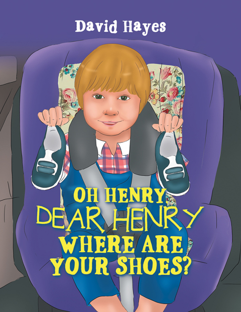 Cover image for book Oh Henry, Dear Henry Where Are Your Shoes?