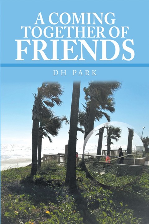 Cover image for book A Coming Together of Friends