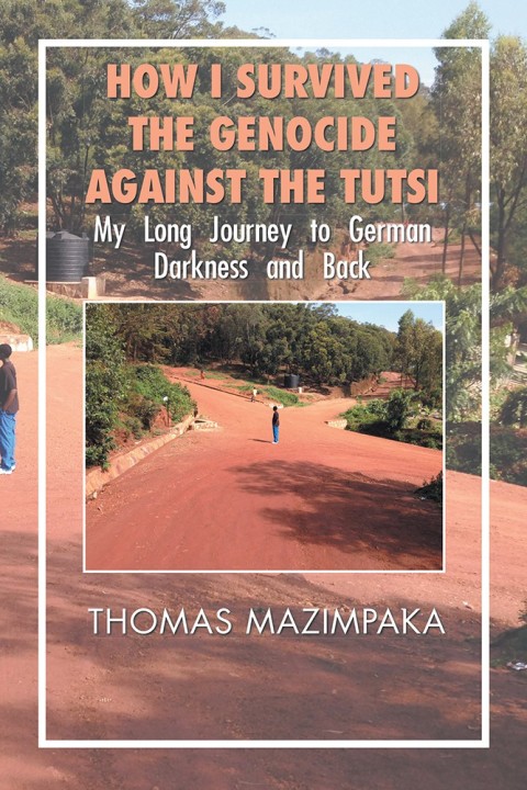 Cover image for book How I Survived the Genocide Against the Tutsi