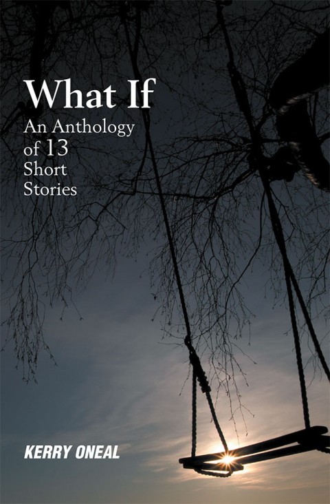 Cover image for book What If—An Anthology of 13 Short Stories