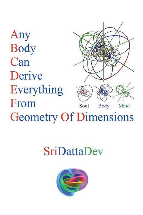 Cover image for book Any Body Can Derive Everything from Geometry of Dimensions
