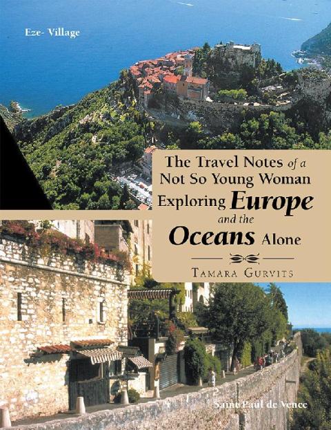 Cover image for book The Travel Notes of a Not so Young Woman Exploring Europe and the Oceans Alone
