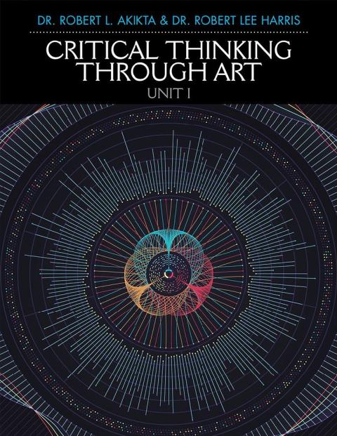 Cover image for book Critical Thinking Through Art Unit I