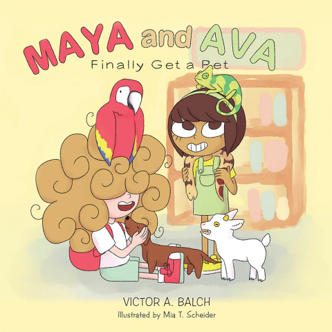 Cover image for book Maya and Ava Finally Get a Pet