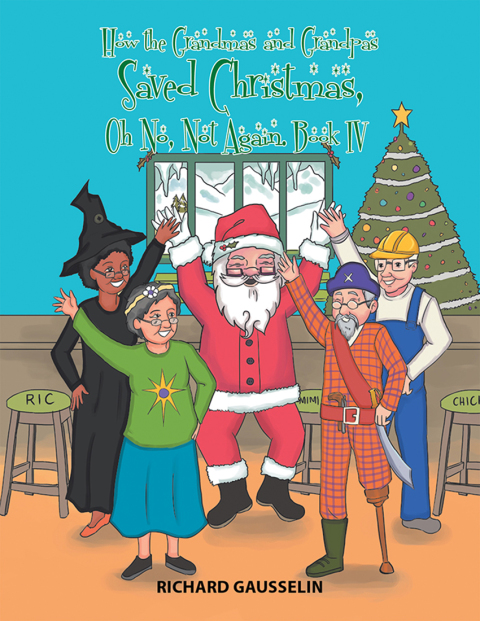 Cover image for book How the Grandmas and Grandpas Saved Christmas, Oh No, Not Again.