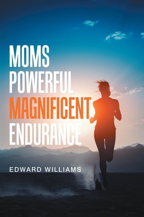 Cover image for book Moms Powerful Magnificent Endurance