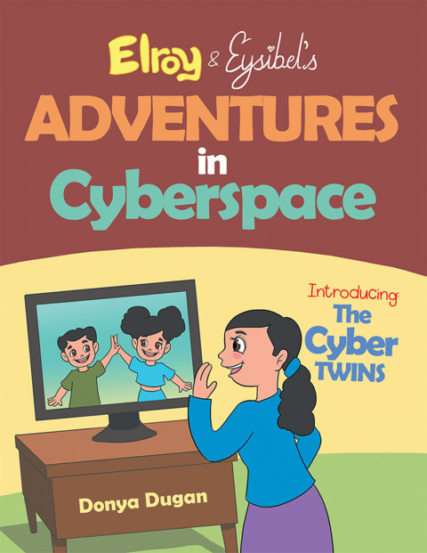 Cover image for book Elroy & Eysibel, Adventures in Cyberspace!