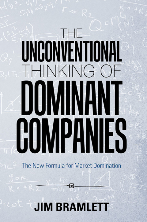 Cover image for book The Unconventional Thinking of Dominant Companies
