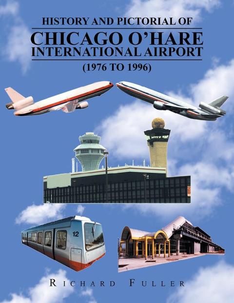 Cover image for book History and Pictorial of Chicago O’Hare International Airport (1976 to 1996)
