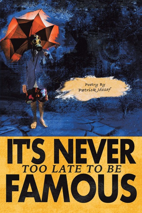 Cover image for book It’S Never Too Late to Be Famous