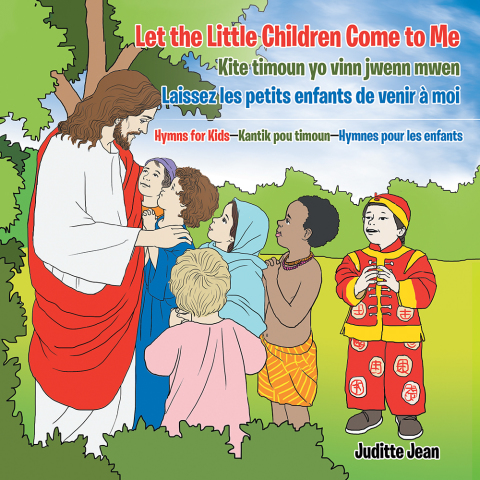 Cover image for book Let the Little Children Come to Me—Kite Timoun Yo Vinn Jwenn Mwen—Laissez Les Petits Enfants De Venir À Moi