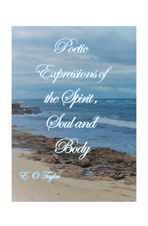 Cover image for book Poetic Expressions of the Spirit, Soul and Body