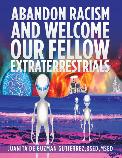 Cover image for book Abandon Racism and Welcome Our Fellow Extraterrestrials