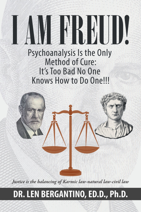 Cover image for book I Am Freud! Psychoanalysis Is the Only Method of Cure: It’s Too Bad No One Knows How to Do One!!!
