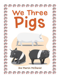 Cover image: We Three Pigs 9781984558916