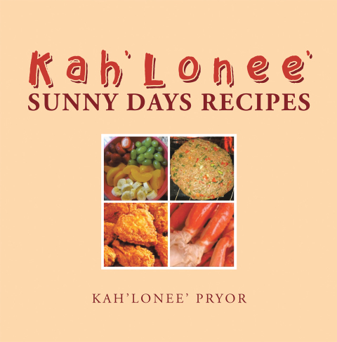 Cover image for book Kah’Lonee’ Sunny Days Recipes