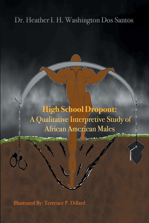 Cover image for book High School Dropout:  a Qualitative Interpretive Study of African American Males