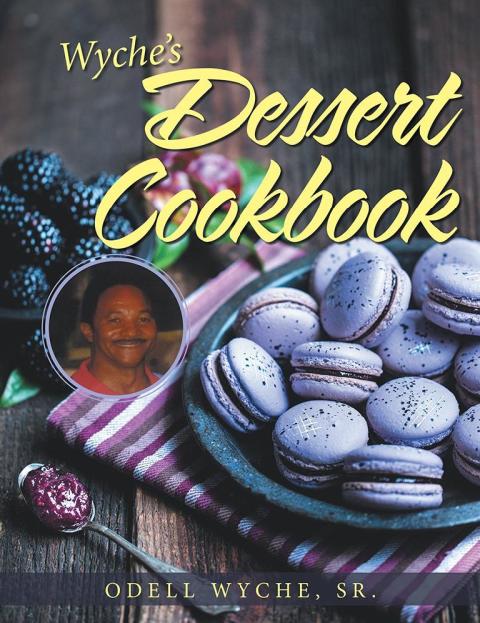 Cover image for book Wyche’s Dessert Cookbook