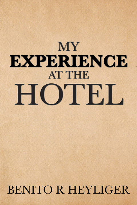 Cover image for book My Experience at the Hotel
