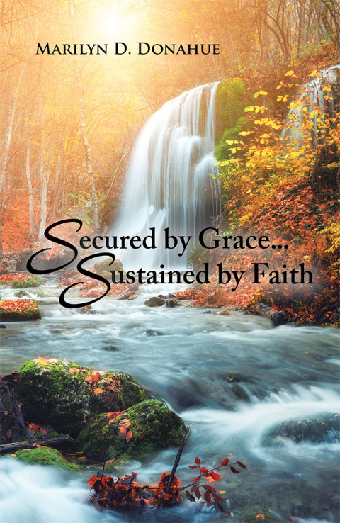 Cover image for book Secured by Grace... Sustained by Faith