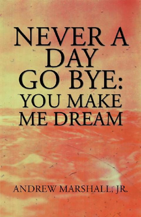 Cover image for book Never a Day Go Bye: You Make Me Dream